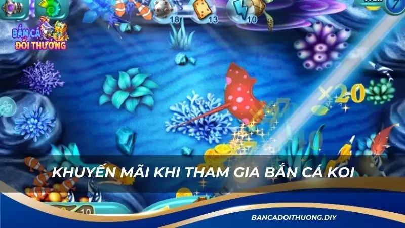 các ưu đãi khi tham gia bắn cá koi