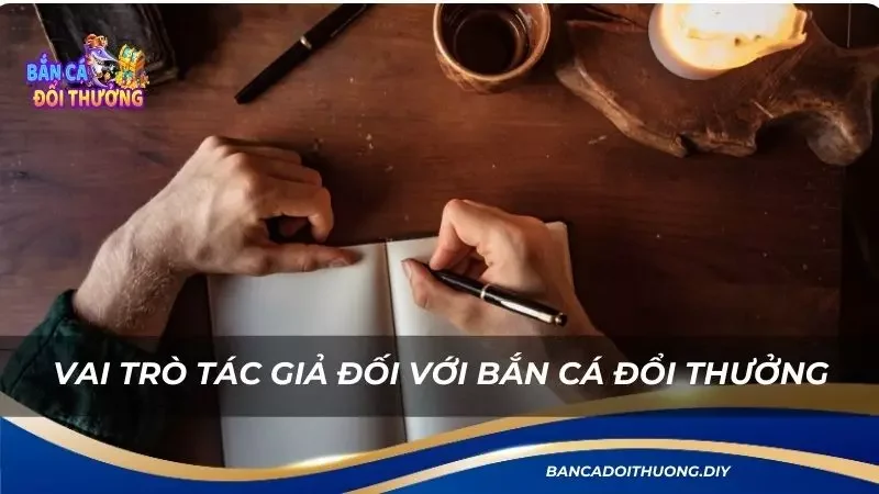 vai trò của tác giả đối với sự phát triển của hiện tại